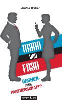 Mann und Frau - Gegner- oder Partnerschaft?