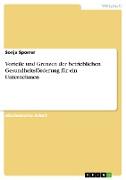 Vorteile und Grenzen der betrieblichen Gesundheitsförderung für ein Unternehmen