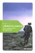 L'ebrezza del camminare. Piccolo manifesto in favore del viaggio a piedi