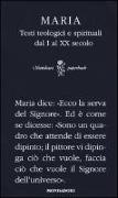 Maria. Testi teologici e spirituali dal I al XX secolo