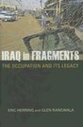 Iraq in Fragments: The Occupation and Its Legacy