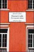 Durruti è solo. Due racconti urbani