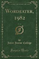 Wordeater, 1982, Vol. 45 (Classic Reprint)