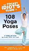 The Pocket Idiot's Guide to 108 Yoga Poses