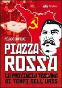 Piazza Rossa. La provincia toscana ai tempi dell'Urss