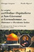 Le origini dell'ordine ospitaliero di San Giovanni di Gerusalemme, tra Outremer e Occidente latino