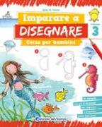 Imparare a disegnare. Corso per bambini