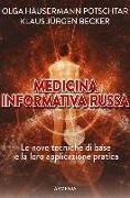 Medicina informativa russa. Le nove tecniche di base e la loro applicazione pratica