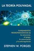 La teoría polivagal : fundamentos neurofisiológicos de las emociones, el apego, la comunicación y la autorregulación