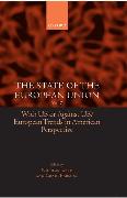 The State of the European Union: Volume 7: With Us or Against Us? European Trends in American Perspective
