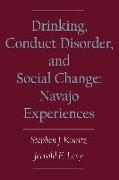 Drinking, Conduct Disorder, and Social Change: Navajo Experiences