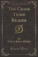 The Crane Third Reader (Classic Reprint)