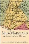 Mid-Maryland:: A Crossroads of History