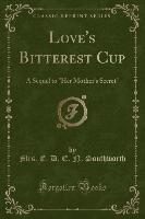 Love's Bitterest Cup