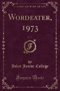 Wordeater, 1973, Vol. 11 (Classic Reprint)