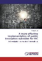 A more effective implementation of public innovation subsidies for YIC
