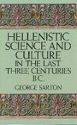 Hellenistic Science and Culture in the Last Three Centuries B.C