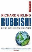 Rubbish!: Dirt on Our Hands and Crisis Ahead