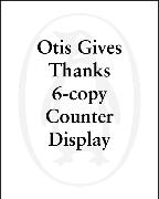 Otis Gives Thanks 6-copy Counter Display w/ Riser