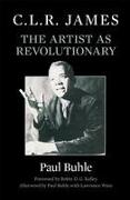 C.L.R. James: The Artist as Revolutionary