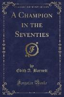 A Champion in the Seventies (Classic Reprint)