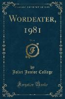 Wordeater, 1981, Vol. 44 (Classic Reprint)