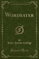 Wordeater, Vol. 34 (Classic Reprint)