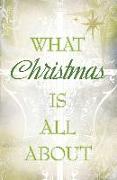 What Christmas Is All about (Pack of 25)