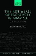 The Rise and Fall of Ergativity in Aramaic: Cycles of Alignment Change