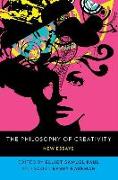 The Philosophy of Creativity: New Essays