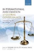 International Arbitration and Global Governance: Contending Theories and Evidence