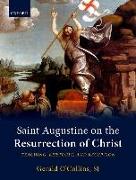 Saint Augustine on the Resurrection of Christ