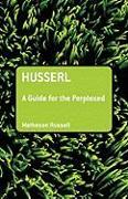 Husserl: A Guide for the Perplexed