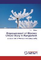 Empowerment of Women: Untold Story in Bangladesh