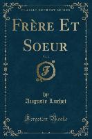 Frère Et Soeur, Vol. 2 (Classic Reprint)