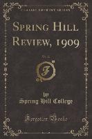 Spring Hill Review, 1909, Vol. 12 (Classic Reprint)