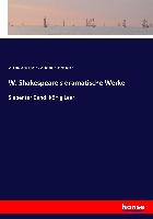 W. Shakespeare's dramatische Werke