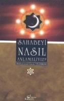 Sahabeyi Nasil Anlamayiz