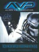 AVP: Alien vs. Predator: The Creature Effects of ADI