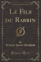 Le Fils du Rabbin, Vol. 1 (Classic Reprint)