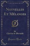 Nouvelles Et Mélanges (Classic Reprint)