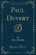 Paul Duvert, Vol. 1 (Classic Reprint)