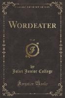 Wordeater, Vol. 65 (Classic Reprint)