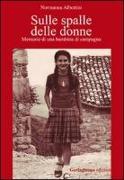 Sulle spalle delle donne. Memorie di una bambina di campagna