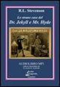 Lo strano caso del dr. Jekyll e mr. Hyde. Audiolibro. CD Audio formato MP3