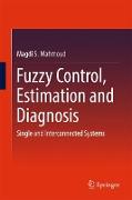 Fuzzy Control, Estimation and Diagnosis