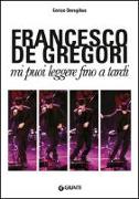 Francesco De Gregori. Mi puoi leggere fino a tardi