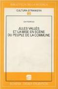 Jules Vallès et la mise en scène du Peuple de la Commune