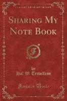 Sharing My Note Book (Classic Reprint)
