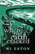 When the Earth Cracked: a legal mystery timeslip thriller spiced with history and the supernatural